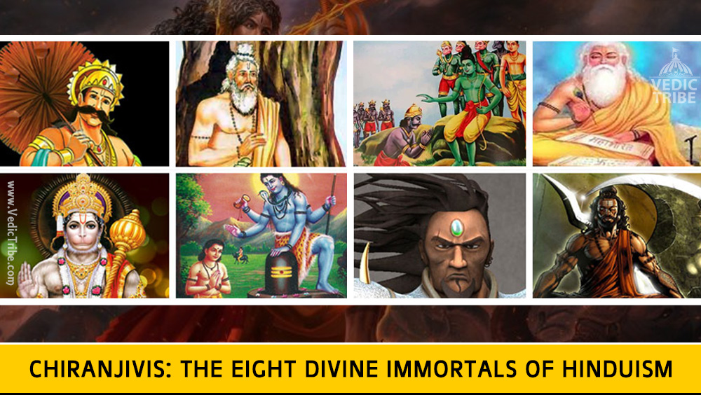 Chiranjivis The Eight Divine Immortals of Hinduism