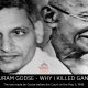 Godse - Why I Killed Gandhi