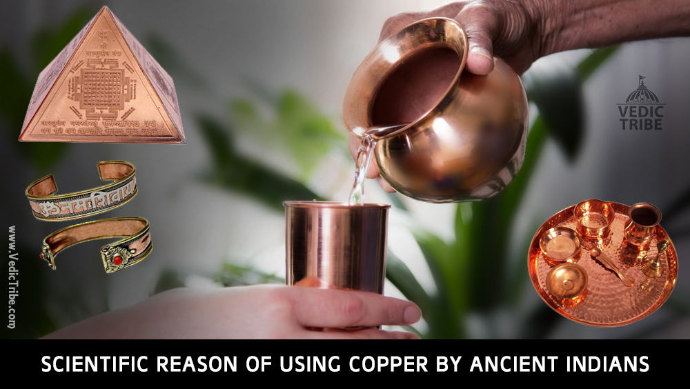Scientific reason of using copper by ancient Indians