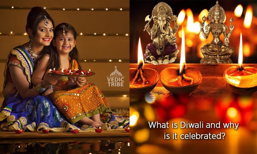 What is Diwali and why is it celebrated? Vedic Tribe