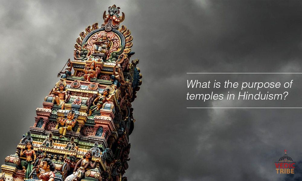 What is the purpose of temples in Hinduism