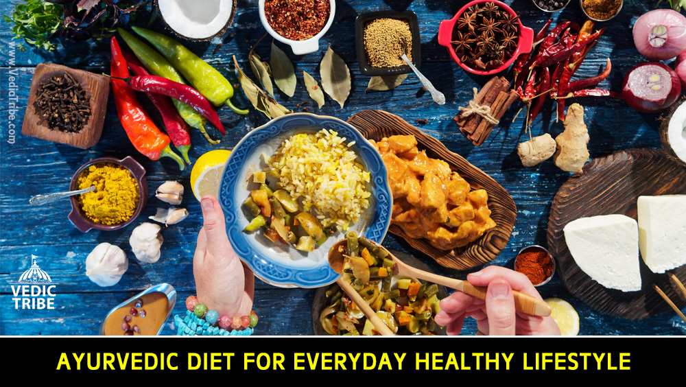 Ayurvedic diet for everyday healthy lifestyle