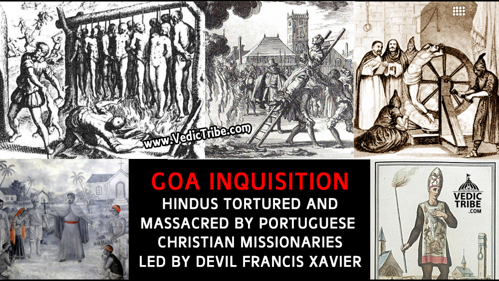 Goa Inquisition : Native Hindus tortured and massacred by Portuguese Christian missionaries