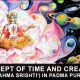 Concept of Time and Creation (‘Brahma Srishti’) in Padma Purana