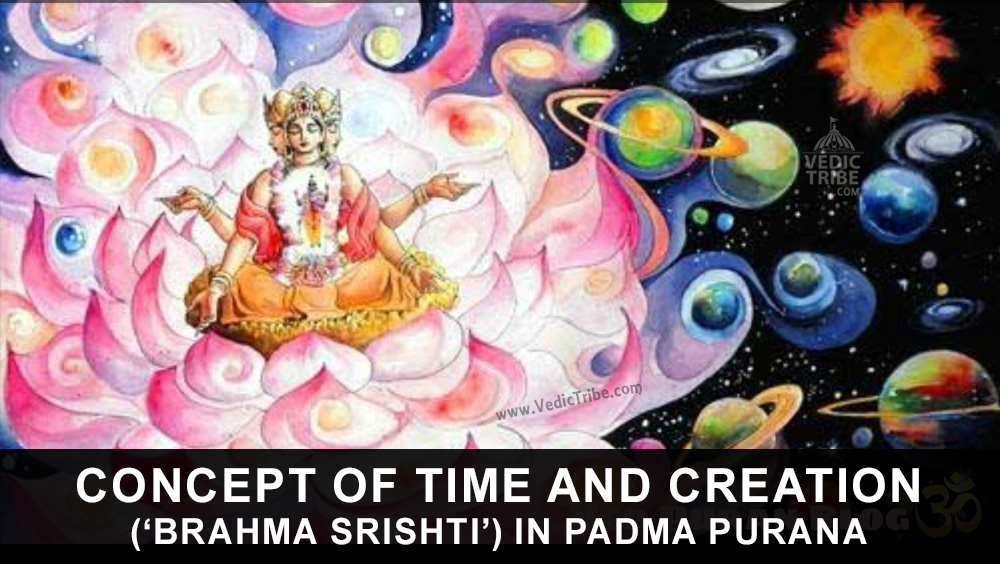 Concept of Time and Creation (‘Brahma Srishti’) in Padma Purana
